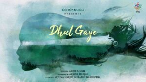Read more about the article Dhul Gaye Song Lyrics – Arijit Singh | SadaLoog Lyrics