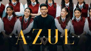 Read more about the article Azul Song Lyrics – Guru Randhawa | SadaLoog Lyrics