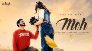 Read more about the article Moh Song Lyrics (With Mp3 Song Download) – Prabh Gill