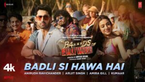 Read more about the article Badli Si Hawa Hai Song Lyrics – Arijit Singh – The Bads Of Bollywood