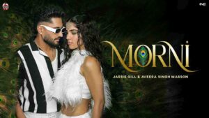 Read more about the article Morni Song Lyrics by Jassie Gill {From “Gilloriouus”}