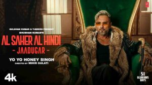 Read more about the article Al Saher Al Hindi Jaadugar Song by Yo Yo Honey Singh