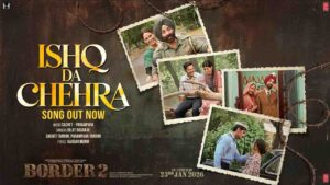 Read more about the article Ishq Da Chehra Song (From “BORDER 2”)